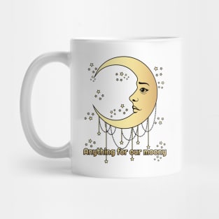 Anytihing for our moony, moon lover Mug